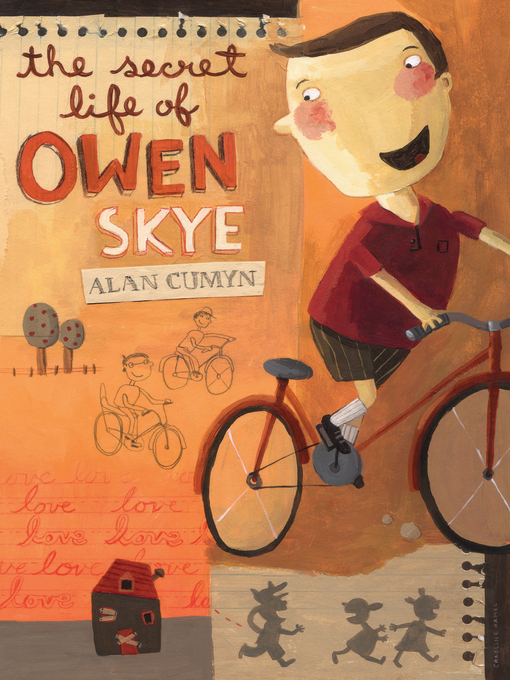 Title details for The Secret Life of Owen Skye by Alan Cumyn - Available